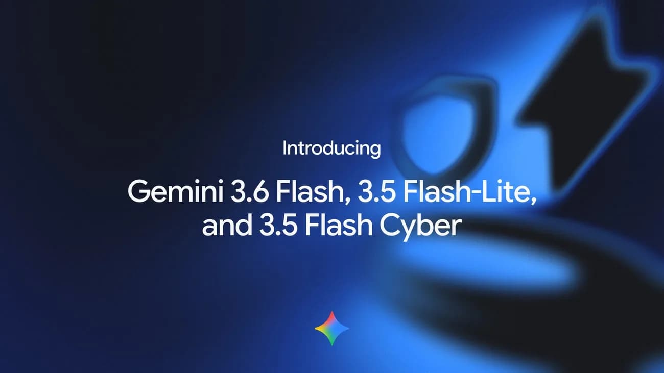 Google presenta Gemini 3.6 Flash y modelos Flash-Lite y Cyber